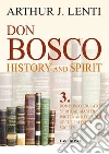 Don Bosco. Don Bosco educator, spiritual master, writer and founder of the salesian society. E-book. Formato PDF ebook di Arthur J. Lenti