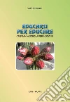 Educarsi per educare. Cristiani a scuola per i giovani. E-book. Formato PDF ebook di Carlo Nanni