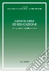 Gratitudine ed educazione. Un approccio interdisciplinare. E-book. Formato PDF ebook di Meneghetti A. (cur.) Spólnik M. (cur.)