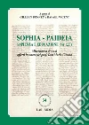 Sophia. Paideia sapienza e educazione (Sir 1,27). Miscellanea di studi offerti in onore del prof. Don Mario Cimosa. Ediz. multilingue. E-book. Formato PDF ebook di Bonney G. (cur.) Vicent R. (cur.)