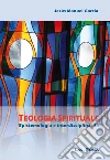 Teologia spirituale. E-book. Formato PDF ebook di Jesus M. García