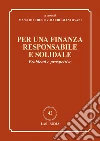 Per una finanza responsabile e solidale. Problemi e prospettive. E-book. Formato PDF ebook di Crosti M. (cur.) Mantovani M. (cur.)