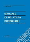 Manuale di siglatura Rorschach. Una revisione critica per una lettura linguistico-ermeneutica. E-book. Formato PDF ebook di Laura Maresca