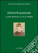 Don Bosco e la sua opera. E-book. Formato PDF