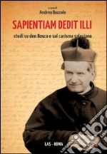 Sapientiam dedit illi. Studi su don Bosco e sul carisma salesiano. E-book. Formato PDF