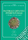 Pastorale giovanile interculturale. E-book. Formato PDF ebook di Francis F. V. (cur.) Baggio F. (cur.)