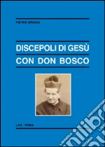 Discepoli di Gesù con don Bosco. E-book. Formato PDF