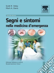 Segni e sintomi nella medicina d'urgenza. E-book. Formato EPUB ebook di S. R. Votey