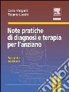 Note pratiche di diagnosi e terapia per l'anziano. E-book. Formato EPUB ebook di Carlo Vergani