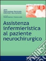 Assistenza infermieristica al paziente neurochirurgo. E-book. Formato EPUB ebook