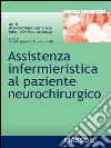 Assistenza infermieristica al paziente neurochirurgo. E-book. Formato EPUB ebook
