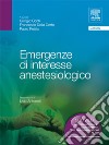 Emergenze di interesse anestesiologico. E-book. Formato EPUB ebook