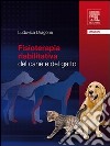 Fisioterapia riabilitativa dal cane e del gatto. E-book. Formato EPUB ebook