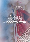 Anatomia chirurgica per l'odontoiatria. E-book. Formato EPUB ebook