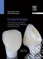 Implantologia estetica. Mini-invasività, precisione ed estetica nella riabilitazione. E-book. Formato EPUB