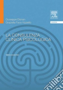 La consulenza clinica psicologica. E-book. Formato EPUB ebook di Giuseppe Disnan