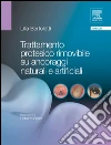 Trattamento protesico rimovibile su ancoraggi naturali e artificiali. E-book. Formato EPUB ebook di Lilia Bortolotti