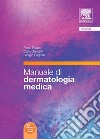 Manuale di dermatologia medica. E-book. Formato EPUB ebook di Paolo Fabbri