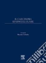 Il carcinoma epatocellulare. E-book. Formato EPUB ebook