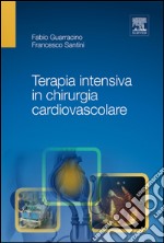 Terapia intensiva in chirurgia cardiovascolare. E-book. Formato EPUB