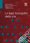 Le basi biologiche della vita. E-book. Formato EPUB ebook di Prinetti Alessandro Sirchia Silvia Gervasini Cristina