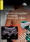 Tecniche ecoguidate in anestesia e terapia del dolore. E-book. Formato EPUB ebook