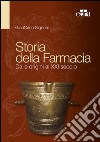 Storia della farmacia. Dalle origini al XXI secolo. E-book. Formato EPUB ebook