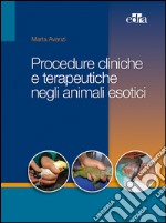 Procedure cliniche e terapeutiche negli animali esotici. E-book. Formato EPUB ebook