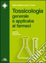 Tossicologia generale e applicata ai farmaci. E-book. Formato EPUB ebook