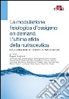 La modulazione fisiologica d'ossigeno on demand. L'ultima sfida della nutraceutica. Basi scientifiche ed esperienze cliniche. E-book. Formato EPUB ebook