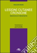 Lesioni cutanee croniche. Gestione e trattamento. E-book. Formato EPUB ebook