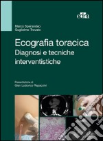 Ecografia toracica. Diagnosi e tecniche interventistiche. E-book. Formato EPUB ebook