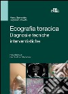 Ecografia toracica. Diagnosi e tecniche interventistiche. E-book. Formato EPUB ebook