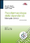 Psicofarmacologia delle dipendenze. Manuale clinico. E-book. Formato EPUB ebook