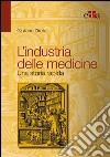 L' industria delle medicine. Una storia rapida. E-book. Formato EPUB ebook