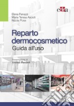 Reparto dermocosmetico. Guida all'uso. E-book. Formato EPUB ebook