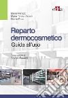 Reparto dermocosmetico. Guida all'uso. E-book. Formato EPUB ebook