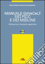 Manuale GAVeCeLT dei PICC e dei Midline. E-book. Formato EPUB ebook