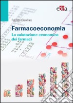 Farmacoeconomia. La valutazione economica dei farmaci. E-book. Formato EPUB ebook