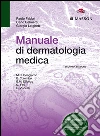 Manuale di dermatologia medica. E-book. Formato EPUB ebook di Paolo Fabbri