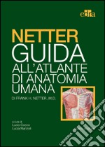 Netter. Guida all'atlante di anatomia umana. E-book. Formato EPUB ebook