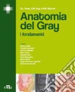 Anatomia del Gray. I fondamenti. E-book. Formato EPUB