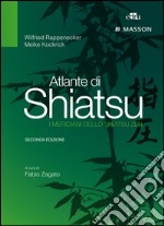 Atlante di Shiatsu. I meridiani dello shiatsu zen. E-book. Formato EPUB ebook