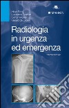 Radiologia in urgenza ed emergenza. E-book. Formato EPUB ebook