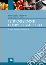 Dipendenze comportamentali. Criteri, evidenze, trattamento. E-book. Formato EPUB ebook