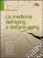 La medicina dell'aging e dell'anti-aging. E-book. Formato EPUB ebook