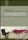 Essere un eccellente psicoterapeuta. Scienza e buone prassi. E-book. Formato EPUB ebook