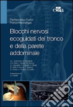 Blocchi nervosi ecoguidati del tronco e della parete addominale. E-book. Formato EPUB ebook