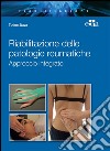 Riabilitazione delle patologie reumatiche. Approccio integrato. E-book. Formato EPUB ebook