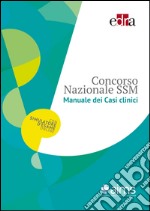 Manuale dei casi clinici. Concorso Nazionale SSM. E-book. Formato EPUB ebook